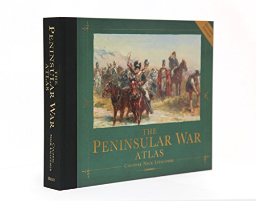 The Peninsular War Atlas (Revised) (General Military)