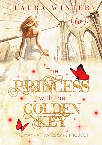 The Princess with the golden key : The Manhattan escape project (Einzelbände - Millionäre 3) (German Edition)