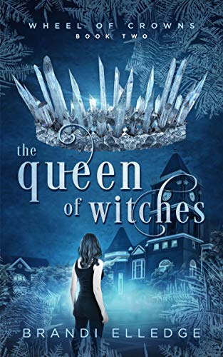 The Queen of Witches (Wheel of Crowns Book 2) (English Edition)