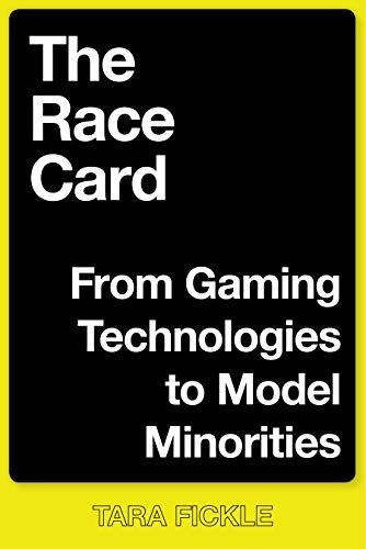 The Race Card: From Gaming Technologies to Model Minorities (Postmillennial Pop Book 22) (English Edition)