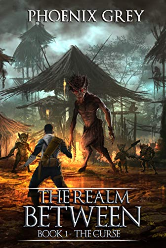 The Realm Between: The Curse: A LitRPG Saga (Book 1) (English Edition)