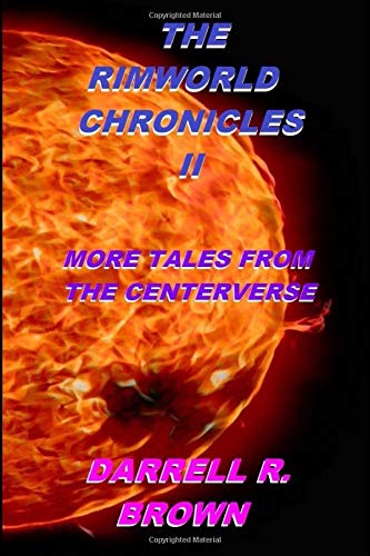 The Rimworld Chronicles II: More Tales from the Centerverse