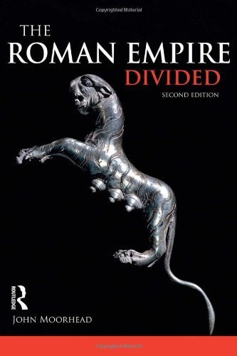 The Roman Empire Divided: 400-700 AD by John Moorhead (2012-09-26)