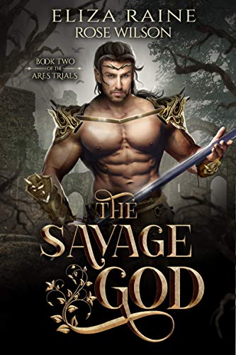 The Savage God: A Fated Mates Fantasy Romance (The Ares Trials Book 2) (English Edition)