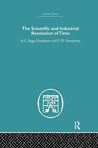 The Scientific and Industrial Revolution of Time (Economic History)