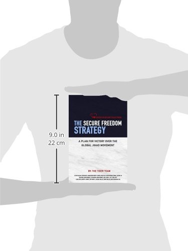 The Secure Freedom Strategy: A Plan for Victory Over the Global Jihad Movement