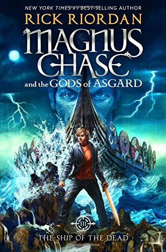 The Ship of the Dead: 3 (Magnus Chase and the Gods of Asgard)