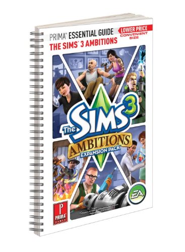 The Sims 3 Ambitions: Prima Essential Guide (UK) (Prima Essential Guides)