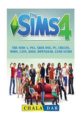The Sims 4, PS4, Xbox One, PC, Cheats, Mods, Cats, Dogs, Download, Game Guide