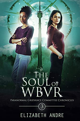 The Soul of WBVR: 3 (Paranormal Grievance Committee Chronicles)