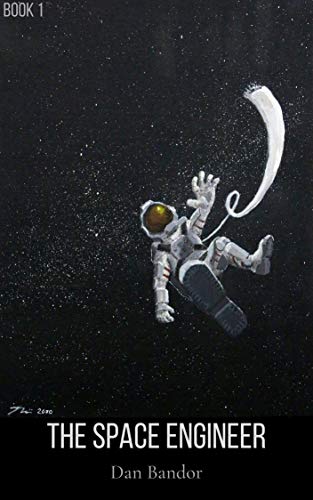 The Space Engineer: Book 1 (English Edition)