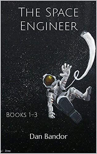 The Space Engineer: Books 1-3 (English Edition)