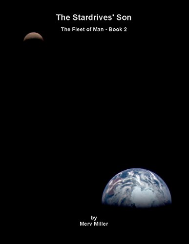 The Stardrives' Son: Fleet of Man: Fleet of Man - Book Two - The Stardrives' Son (English Edition)