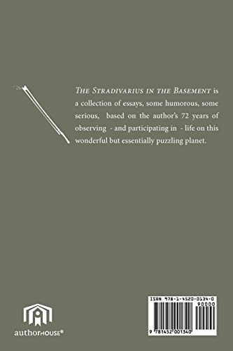 The Stradivarius In The Basement: A collection of essays