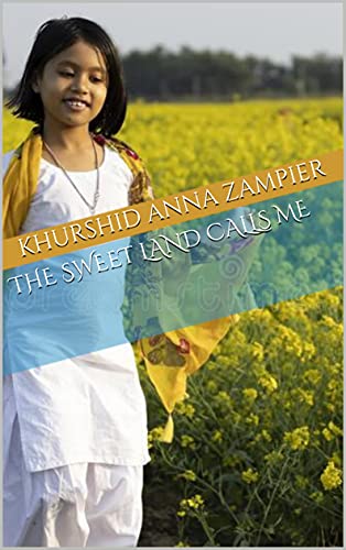 The Sweet Land Calls Me (English Edition)