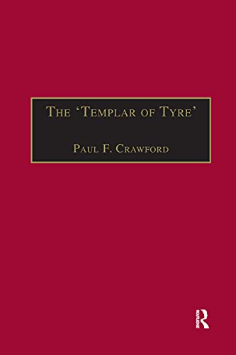 The 'Templar of Tyre': Part III of the 'Deeds of the Cypriots' (Crusade Texts in Translation)