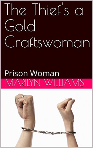 The Thief's a Gold Craftswoman: Prison Woman (English Edition)