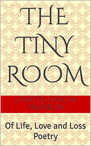 The Tiny Room: Of Life, Love and Loss Poetry (English Edition)