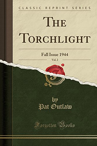 The Torchlight, Vol. 2: Fall Issue 1944 (Classic Reprint)