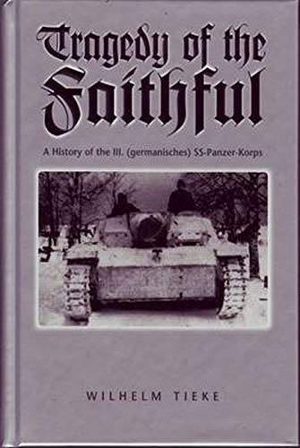 The Tragedy of the Faithful: 3rd SS Panzer Corps
