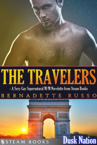The Travelers - A Sexy Gay Supernatural M/M Novelette from Steam Books (Dusk Nation Book 4) (English Edition)