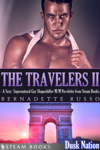 The Travelers II - A Sexy Supernatural Gay Shapeshifter M/M Novelette from Steam Books (Dusk Nation Book 5) (English Edition)
