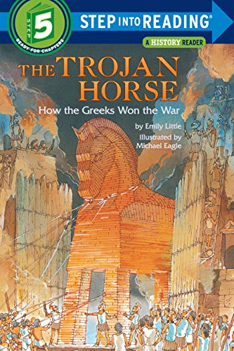 The Trojan Horse: How the Greeks Won the War (Step into Reading Level 5) (English Edition)