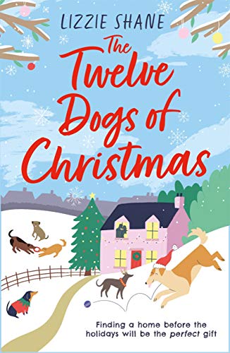 The Twelve Dogs of Christmas: The ultimate holiday romance to warm your heart! (Pine Hollow) (English Edition)