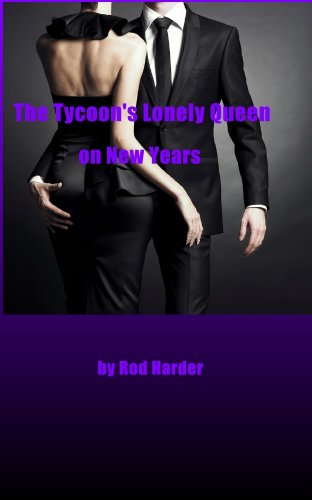 The Tycoon's Lonely Queen on New Years (English Edition)