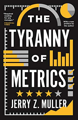 The Tyranny of Metrics (English Edition)