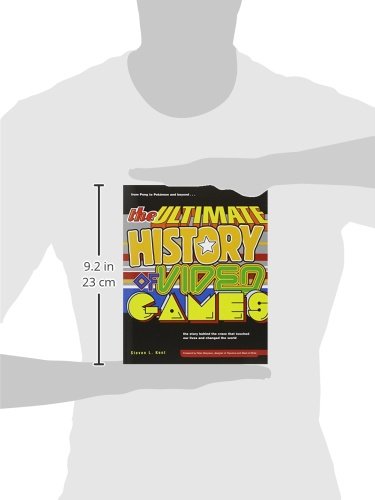 The Ultimate History of Video Games, Volume 1: From Pong to Pokemon and Beyond . . . the Story Behind the Craze That Touched Our Lives and Changed the World