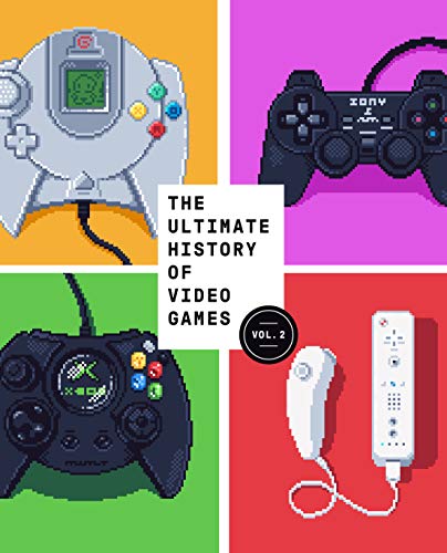 The Ultimate History of Video Games, Volume 2: Nintendo, Sony, Microsoft, and the Billion-Dollar Battle to Shape Modern Gaming (English Edition)