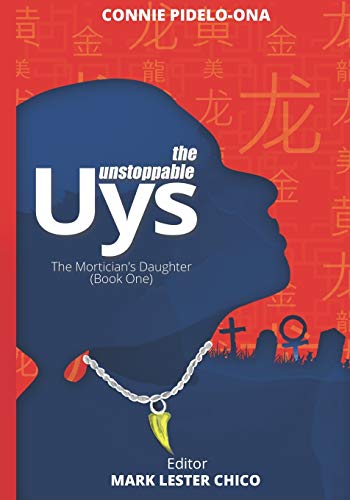The Unstoppable Uys: The Mortician's Daughter (Book One): 1 (Volume One)