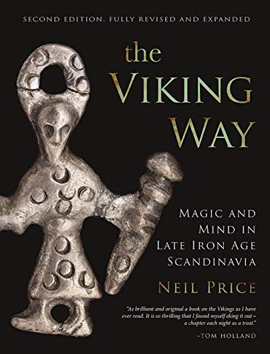 The Viking Way: Magic and Mind in Late Iron Age Scandinavia (English Edition)