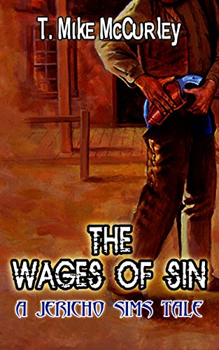 The Wages of Sin: A Jericho Sims Tale (The Adventures of Jericho Sims Book 4) (English Edition)