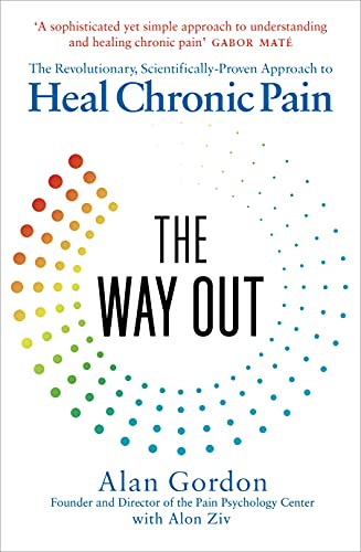 The Way Out: The Revolutionary, Scientifically Proven Approach to Heal Chronic Pain