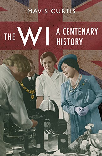 The WI: A Centenary History (Women's Institute) (English Edition)