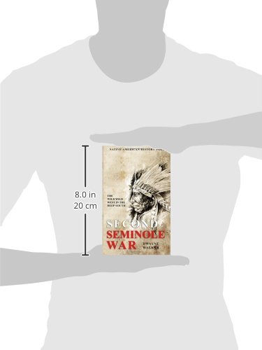 The Wild Wild West In The Deep South: The Second Seminole War: Volume 2 (Native American History)