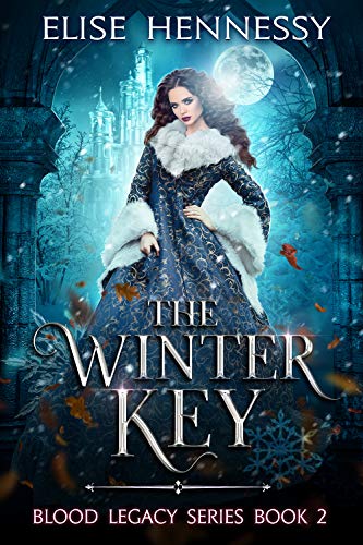 The Winter Key: A Suspenseful Paranormal Romance Fantasy (Blood Legacy Series Book 2) (English Edition)