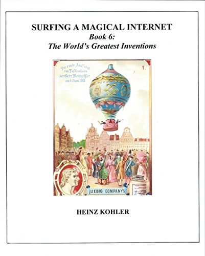 The World's Greatest Inventions (SURFING A MAGICAL INTERNET Book 6) (English Edition)