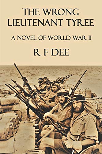 The Wrong Lieutenant Tyree: A Novel of World War II