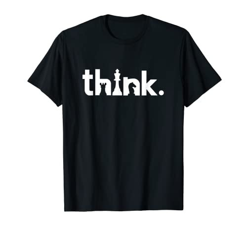 Think Chess Tee - Para jugadores y amantes de ajedrez a juego Camiseta