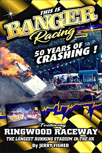 This is Banger Racing: 50 Years of Crashing! (English Edition)