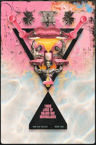 Three Lives of Golden Age Bodybuilders (Raw Egg Nationalist Presents Book 2) (English Edition)