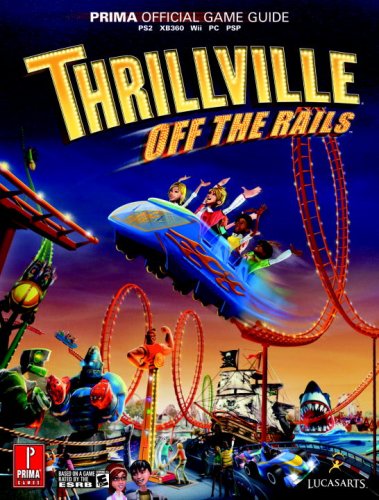 Thrillville: Off the Rails: PRIMA Official Game Guide (Prima Official Game Guides)