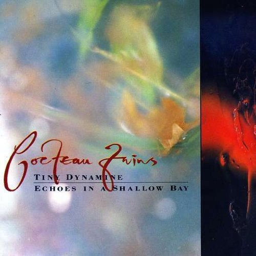 Tiny Dynamine / Echoes in a Shallow Bay by Cocteau Twins
