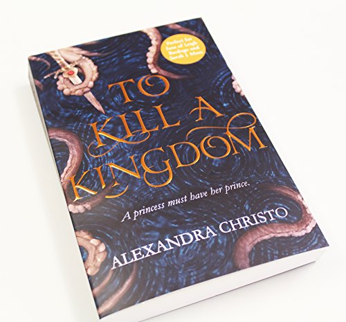 To Kill a Kingdom: TikTok made me buy it! The dark and romantic YA fantasy for fans of Leigh Bardugo and Sarah J Maas