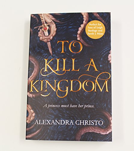 To Kill a Kingdom: TikTok made me buy it! The dark and romantic YA fantasy for fans of Leigh Bardugo and Sarah J Maas