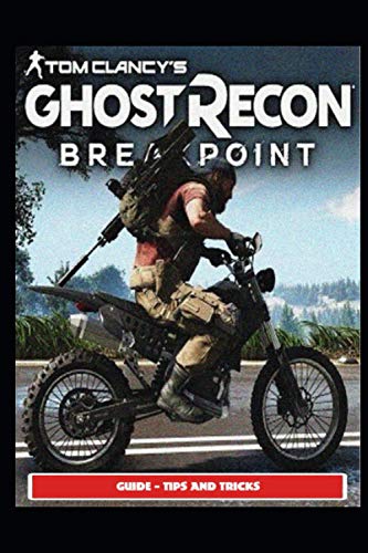 Tom Clancy's Ghost Recon Breakpoint Guide - Tips and Tricks