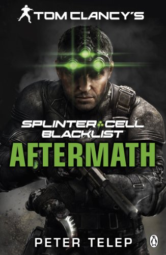 Tom Clancy's Splinter Cell: Blacklist Aftermath (English Edition)